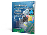 Airman Knowledge Testing Supplement - Sport, Private, & Recreational Pilot