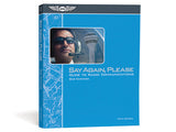 Say Again, Please: Guide to Radio Communications
