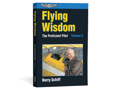 The Proficient Pilot, Volume 3: Flying Wisdom