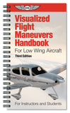 Visualized Flight Maneuvers Handbook - Low Wing